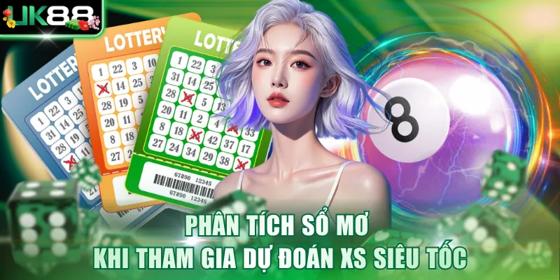 Phân tích sổ mơ khi tham gia dự đoán XS siêu tốc